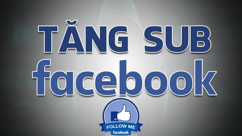 Tăng lượng follow cho Facebook