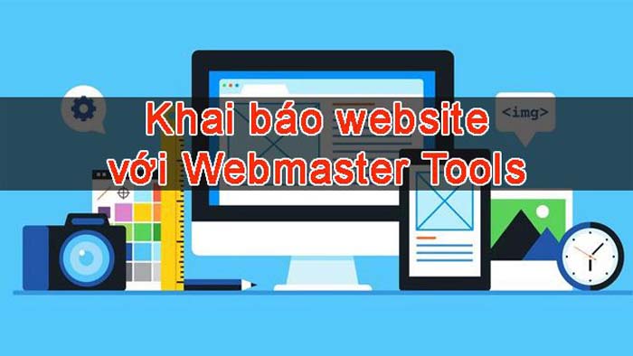 Khai báo với Google Webmaster tool