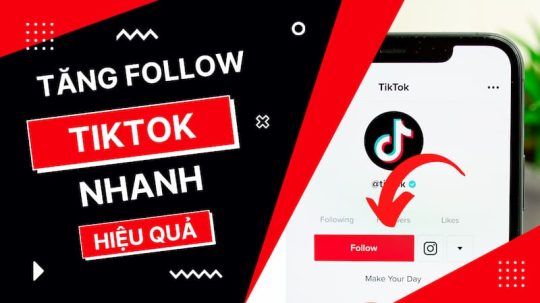 cách tăng follow tiktok nhanh nhất