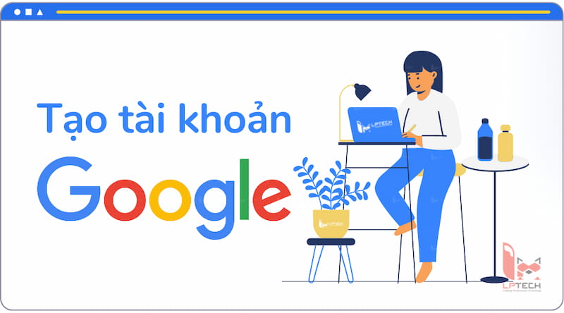 Chuẩn bị tài khoản trên Google