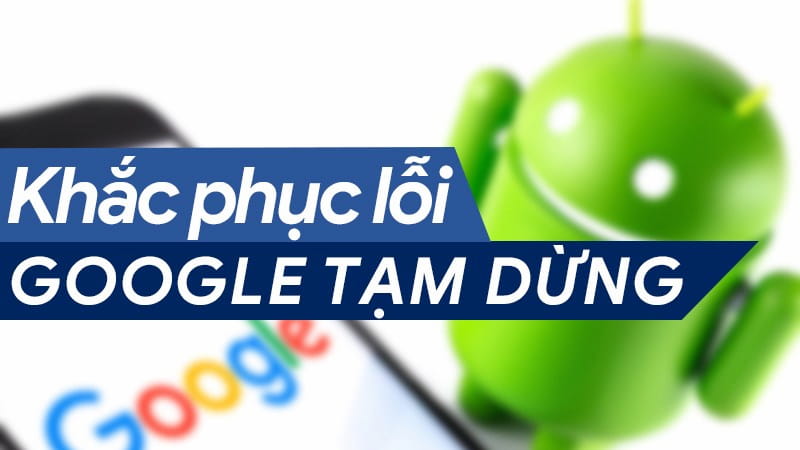 Cách khắc phục sự cố tài khoản quảng cáo Google bị tạm ngưng