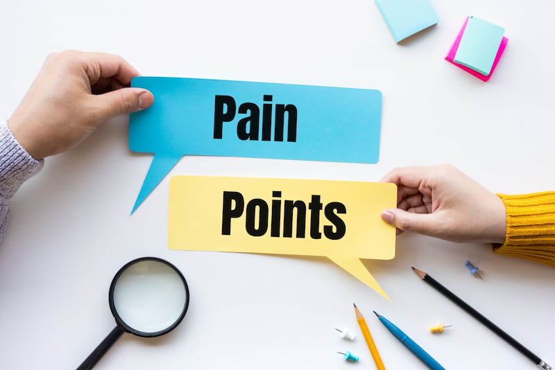 Pain Point của khách hàng mục tiêu là gì?