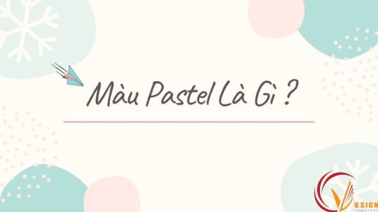 Màu Pastel Là Gì? 30+ cách phối mã màu Pastel Siêu Đẹp